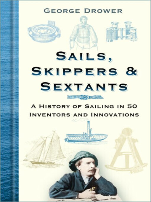 Title details for Sails, Skippers and Sextants by George Drower - Available